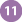 11